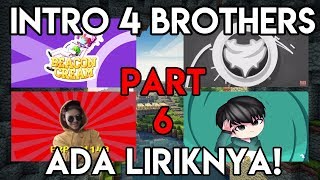 INTRO 4BROTHERS 2018 ADA LIRIKNYA  Minecraft Pemecahan Berita [upl. by Wakeen]