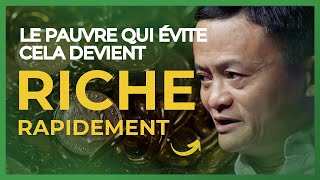 CEST POURQUOI VOUS ÊTES PAUVRE  Éliminez ces 7 HABITUDES et OBTENEZ LA RICHESSE – Jack Ma [upl. by Sirron598]