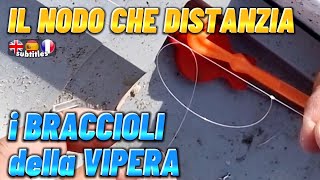 il Nodo per Distanziare i braccioli del Terminale Vipera o Bilancino [upl. by Lac]