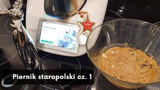 Piernik staropolski cz 1 z Thermomix Boże Narodzenie  ThermoBajka [upl. by Hardan]