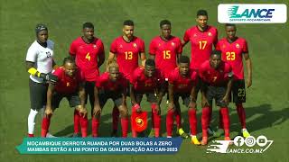 QUALIFICAÇÃO CAN 2023 RUANDA 0  2 MOÇAMBIQUE [upl. by Barvick]