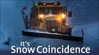 Its Snow Coincidence [upl. by Oniuqa758]