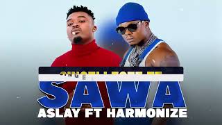 Aslay ft Harmonize Sawa offcial audio 2024 [upl. by Xerxes675]