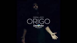 Joci Pápai  Origo Eurovision Version [upl. by Miahc]