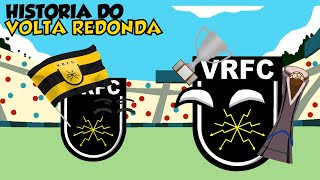 A INCRÍVEL HISTÓRIA DO VOLTA REDONDA [upl. by Tdnerb]