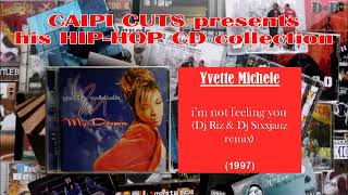 Yvette Michele  im not feeling you reggae mix 1997 [upl. by Summer974]