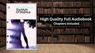 The Myth of Sisyphus  Albert Camus Full Audiobook [upl. by Aretse]