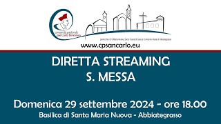 S Messa del 29 settembre 2024 ore 1800  Basilica S Maria Nuova Abbiategrasso [upl. by Nidak911]