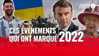 2022 en résumé  ce qui a fait lactualité cette année [upl. by Scarito]