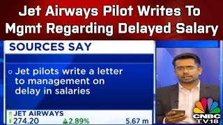 Jet Airways Pilot Writes To Mgmt Regarding Delayed Salary  CNBCTV18 [upl. by Calle609]