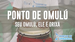 Ponto de Omulú  Seu omulú ele é orixá [upl. by Aveer]