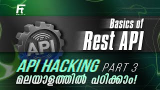 Rest API  Learn API Hacking  Part 3 in Malayalam  Fetlla  Cybersecurity  Ethical Hacking [upl. by Nnyledam826]