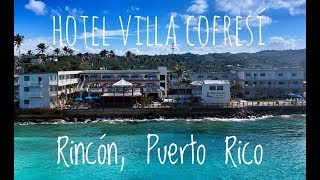 Hotel Villa Cofresí Rincón Puerto Rico [upl. by Naras]