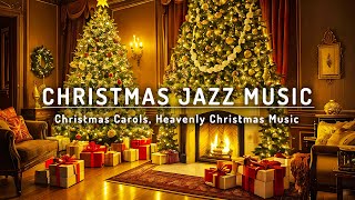 Christmas Jazz Music 2024 Christmas Carols Heavenly Christmas Music Relax Music Background Music [upl. by Osnofledi]