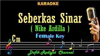 Seberkas Sinar Karaoke Nike Ardilla Nada WanitaCewek Female key Cm Low key Nada Rendah [upl. by Alyson]