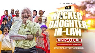 WICKED DAUGHTER IN LAW EPISODE 8 [upl. by Salahi]