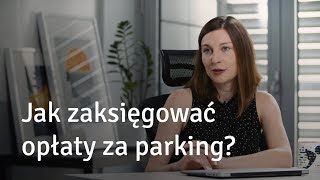 Jak zaksięgować opłaty za parking [upl. by Munafo]