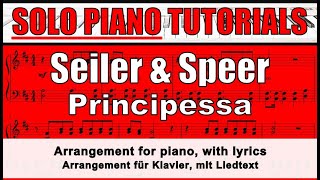 SEILER UND SPEER  Principessa  Noten für SOLO KLAVIER mit Liedtext [upl. by Inavoy351]