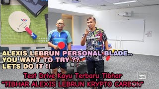 TEST DRIVE TIBHAR ALEXIS LEBRUN KRYPTO CARBON BLADE  ALEXIS LEBRUN PERSONAL BLADE [upl. by Eiralav985]