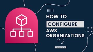 How To Configure AWS Organizations [upl. by Roch]