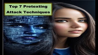 7 Sneaky Techniques Used in Pretexting Attacks  Top 7 Pretexting Attack Techniques [upl. by Bartholemy]