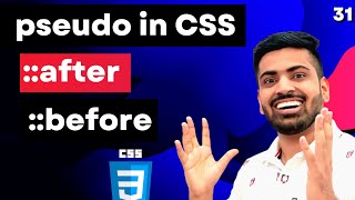 Pseudo Classes CSS  Pseudo Elements before and after in CSS  Web Development Course 31 [upl. by Bausch177]