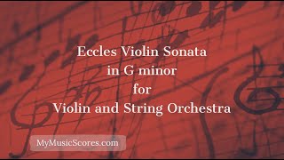 Eccles Sonata in G minor for Violin and String Orchestra [upl. by Orlene]