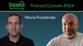 Dunelm Technology Podcast  Episode 004  Micro Frontends [upl. by Essa]