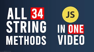 All 34 String Methods In JavaScript In ONE VIDEO [upl. by Hamforrd]