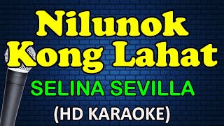 NILUNOK KONG LAHAT  Selina Sevilla HD Karaoke [upl. by Ernestine67]