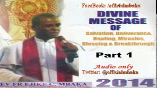 Divine Message Night Vigil 2013 Part 1  Father Mbaka [upl. by Dlanger534]