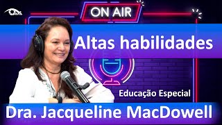 André Alves ComVida Jacqueline McDowell  Altas habilidades  Ep 18 [upl. by Eecrad]