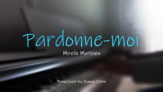 Mirelle Mathieu  Pardonnemoi Piano cover [upl. by Emiaj]