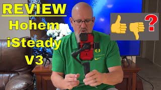 REVIEW  Hohem iSteady V3 Gimbal [upl. by Ollecram]