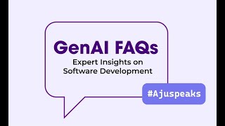 Ajuspeaks  GenAI FAQs Expert Insights on Software Development [upl. by Ahsenav]