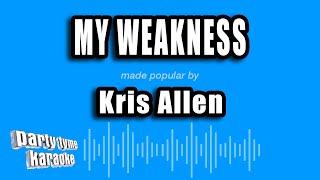 Kris Allen  My Weakness Karaoke Version [upl. by Kellby568]