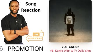 Kanye West amp Ty Dolla SignPromotion VULTURES 2 new album song reaction 🔥🔥🔥🔥5 [upl. by Acsicnarf]