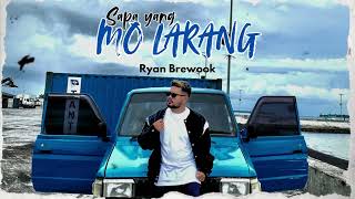 SAPA YANG MO LARANG  Cover By Ryan Brewook  Lagu Wayase Terbaru  OMA [upl. by Flss]