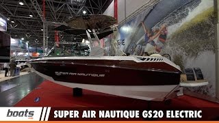 Super Air Nautique GS20 Electric Ein kurzer Blick [upl. by Nataline]