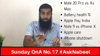 Sunday QnA no 17 AskNabeel  iPhone Xs Max vs Huawei Mate 20 pro [upl. by Sparke]