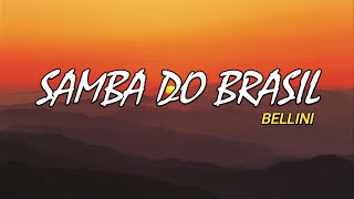 Samba do Brasil Lyrics  Bellini  Tiktok Song  BALATAGAN [upl. by Idahs]