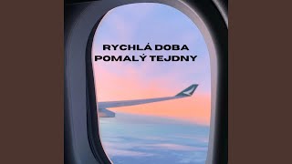 Rychlá Doba Pomalý Tejdny [upl. by Cheke]