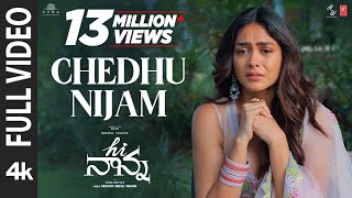 Full Video Chedhu Nijam  Hi Nanna  NaniMrunal ThakurBaby Kiara  Hesham Abdul Wahab  Shouryuv [upl. by Atlee]