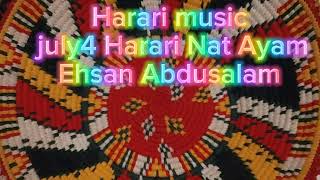 Harari music 🎶 July 4 Harari Nat Ayam [upl. by Naldo512]