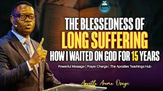 SECRETS ON HOW TO WAIT ON GOD AND GET RESULT THE BLESSEDNESS OF LONGSUFFERING APOSTLE AROME OSAYI [upl. by Gula757]