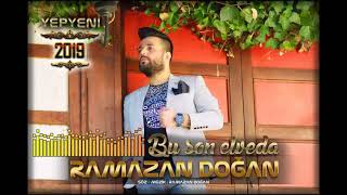 Ramazan DOĞAN BU SON ELVEDA Official Musıc [upl. by Anizor691]