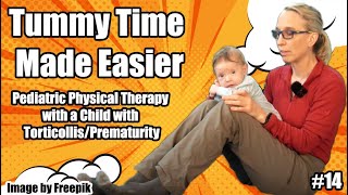 14 Tummy Time Made Easier Pediatric PT with a Child with TorticollisPrematurity [upl. by Remo608]