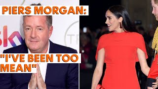 The unexpected moment Piers Morgan says he was TOO MEAN about Meghan Markle [upl. by Donia736]