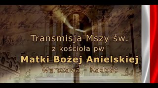 Msza św w intencji ojczyzny  Parafia Warszawa  Radość transmisja online [upl. by Ayotal]