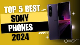 TOP 5 BEST SONY PHONES 2024 [upl. by Lemor]